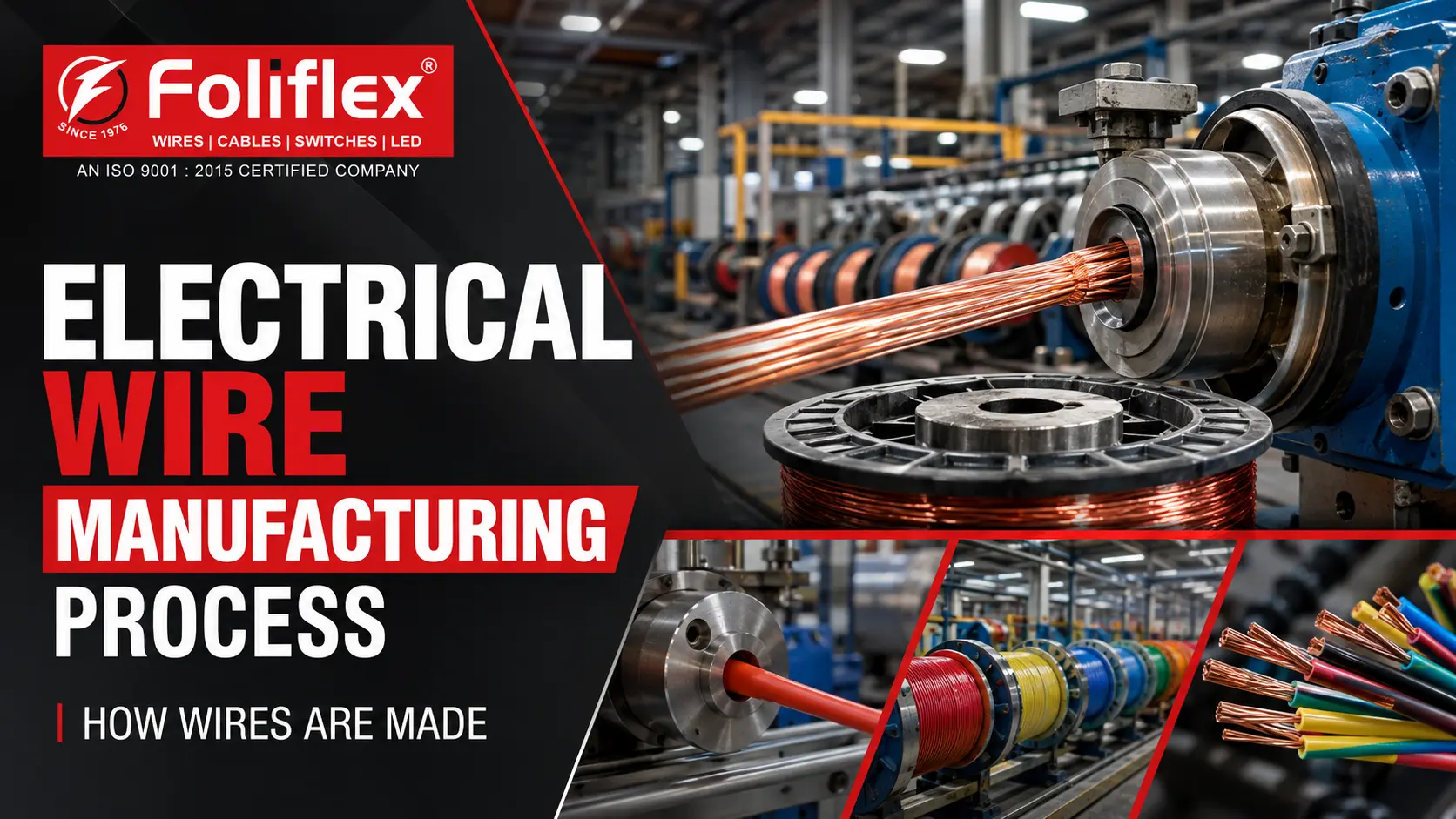 Electrical Wire Manufacturing Process: How Wires Are Made - Foliflex Cables blog