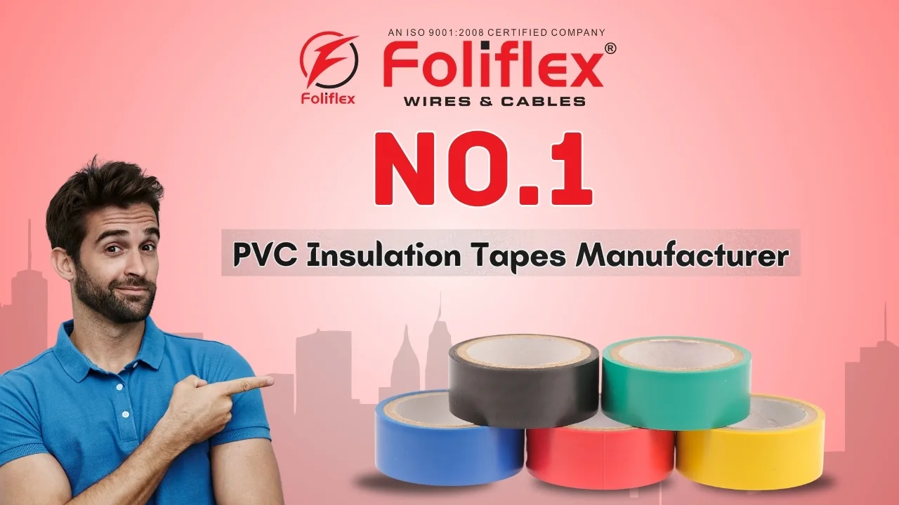 PVC Insulation Tape Manufacturer in India — Electrical Insulation Tape Guide - Foliflex Cables blog